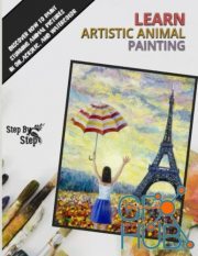 Learn Artistic Animals Painting – Discover How To Paint Stunning Animal Pictures In Oil, Acrylic, And Watercolor (EPUB)