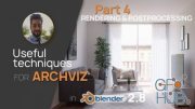 Skillshare – Archviz in Blender 2.80 / Class 4: Rendering and Postprocessing