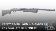 Skillshare – Create a Shotgun in Blender 2.8 for Complete Beginners