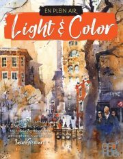 Light & Color – Expert techniques and step-by-step projects for capturing mood and atmosphere in watercolor (En Plein Air) True EPUB