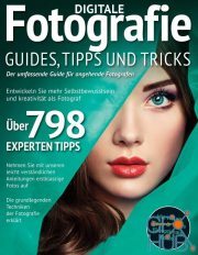 Digitale Fotografie Experte – Guides, Tipps und Tricks – Nr.1, 2018 (PDF)