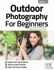 Outdoor Photography For Beginners – 7th Edition 2021 (PDF)