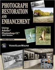 Photograph Restoration and Enhancement – Using Adobe Photoshop CC 2021 (PDF)