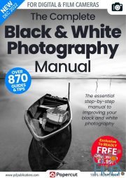Black & White Photography Complete Manual – 16th Edition, 2022 (PDF)