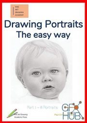 Drawing Portraits – The easy way – Part 1 (Fine Art Drawing Academy – Portrait drawing) (PDF, EPUB, AZW3)