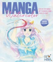 Manga Watercolor – Step-by-step manga art techniques from pencil to paint (EPUB)