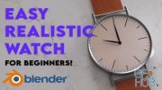 Blender 3D - Easy Realistic Watch by Abdul Nafay