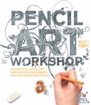 Pencil Art Workshop – Techniques, Ideas, and Inspiration for Drawing and Designing with Pencil