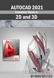 Complete Guide in AutoCAD 2021 2D and 3D by Mike Meyers (EPUB)