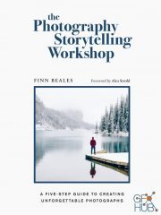 The Photography Storytelling Workshop – A five-step guide to creating unforgettable photographs (True EPUB)