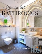 Minimalist Bathrooms – A Beautiful Modern Architecture Interior Decor Minimalist Picture Book (EPUB)