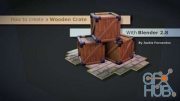Skillshare – How to Create a Wooden Crate with Blender 2.8