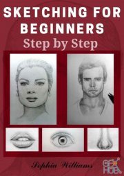 Sketching for Beginners – Drawing Basics with Sophia Williams (Book 2) – MOBI,EPUB,PDF
