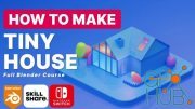 Skillshare – Blender 3D: Learn To Create A Tiny House