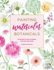 Painting Watercolor Botanicals – 34 Projects for Flowers, Foliage and More (EPUB)