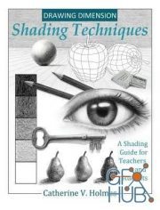 Drawing Dimension – Shading Techniques – A Shading Guide for Teachers and Students (EPUB)