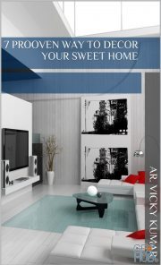 7 Prooven Way To Decor Your Sweet Home (EPUB, AZW, MOBI, PDF)