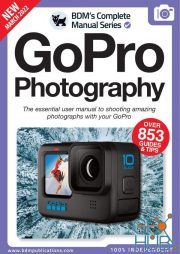 The Complete GoPro Photography Manual – 11th Edition 2022 (PDF)