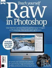 Teach Yourself Raw in Photoshop, Fourth Edition, 2019 (PDF)
