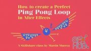 Skillshare – How to create a perfect Ping Pong Loop in After Effects