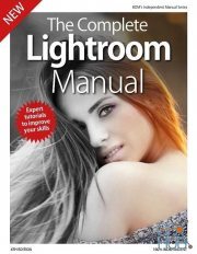 The Complete Lightroom Manual - 4th Edition 2019