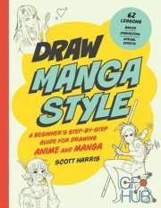 Draw Manga Style – A Beginner’s Step-by-Step Guide for Drawing Anime and Manga – 62 Lessons (EPUB)