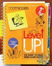 Level Up! The Guide to Great Video Game Design 2nd Edition (PDF)