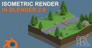 Skillshare – How to Make an Isometric Render in Blender 2.8