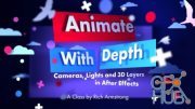 Skillshare – Animate with Depth: Cameras, Lights and 3D Layers in After Effects