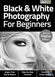Black & White Photography For Beginners – 3rd Edition 2020 (PDF)