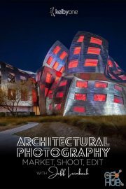 KelbyOne – Architectural Photography: Market, Shoot, Edit
