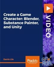 Packt Publishing – Create a Game Character: Blender, Substance Painter, and Unity