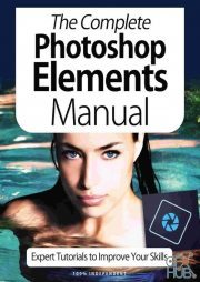 The Complete Photoshop Elements Manual - Expert Tutorials To Improve Your Skills, 4th Edition 2020 (True PDF)