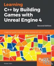 Learning C++ by Building Games with Unreal Engine 4, 2nd Edition (EPUB)