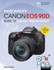 David Busch's Canon EOS 90D Guide to Digital Photography (EPUB)