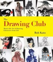 The Drawing Club – Master the Art of Drawing Characters from Life (PDF)