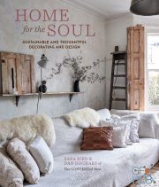 Home for the Soul – Sustainable and thoughtful decorating and design (EPUB)