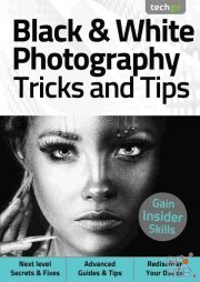 Black & White Photography, Tricks And Tips – 5th Edition, 2021 (PDF)