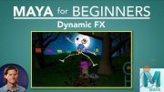 Skillshare – Maya for Beginners: Dynamic FX