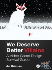 We Deserve Better Villains – A Video Game Design Survival Guide (EPUB)