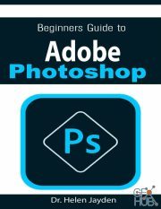 Beginners Guide On Adobe Photoshop ( PDF, AZW3, EPUB)