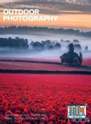 The Essential Guide to Outdoor Photography – 2022 (True PDF)