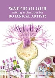 Watercolour Mixing Techniques for Botanical Artists (True EPUB)