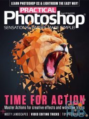 Practical Photoshop – Issue 133, April 2022 (True PDF)