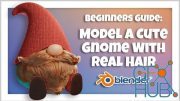 Blender 3D for Beginners: Learn to Model a Cute Gnome With Real Hair