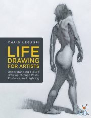 Life Drawing for Artists – Understanding Figure Drawing Through Poses, Postures, and Lighting (PDF)