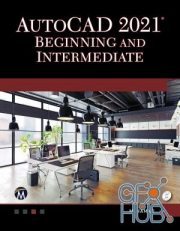 AutoCAD 2021 Beginning and Intermediate (PDF)