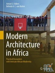 Modern Architecture in Africa – Practical Encounters with Intricate African Modernity (PDF)