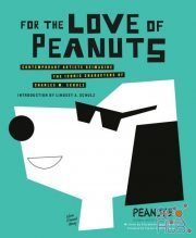 For the Love of Peanuts – Contemporary Artists Reimagine the Iconic Characters of Charles M. Schulz (EPUB)