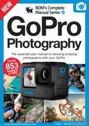 GoPro Photography The Complete Manual – Issue 01, 2022 (True PDF)